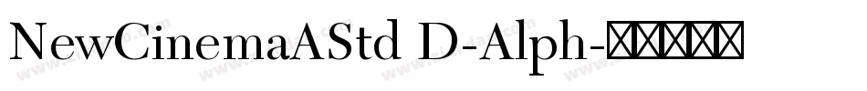 NewCinemaAStd D-Alph字体转换